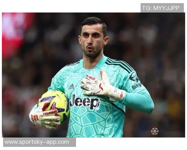 热那亚门将佩林与俱乐部达成个人协议尤文转会接近完成